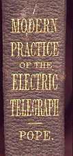 Modern Practice of the Electric Telegraph--1871